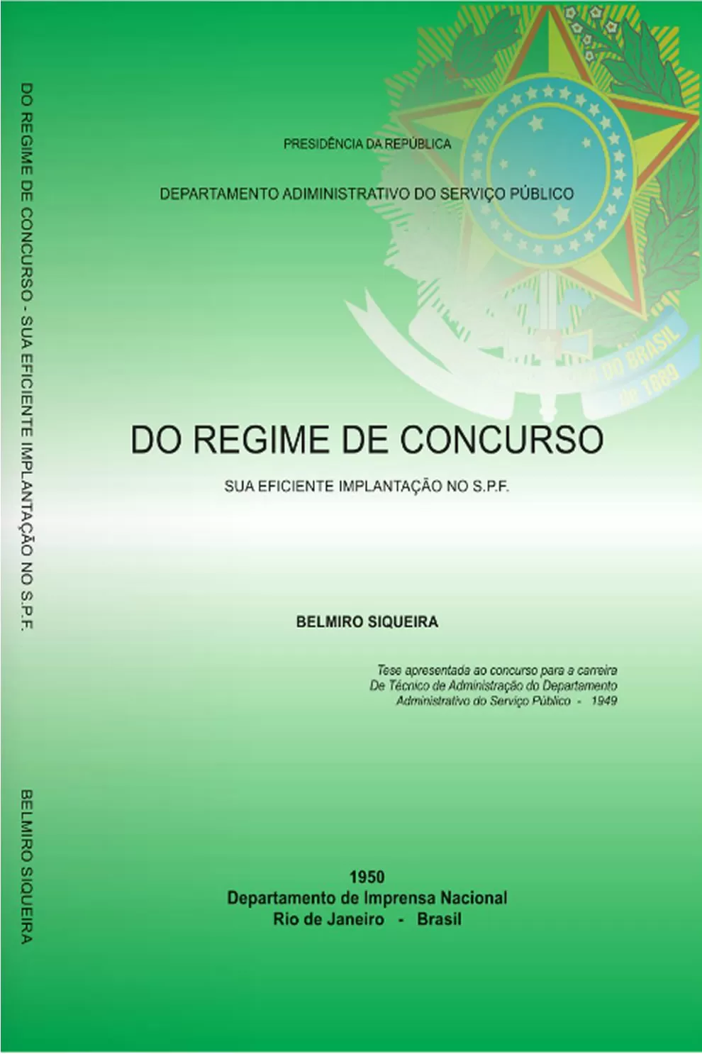 Do Regime de Concurso: Sua Eficiente Implantação no S.P.F.