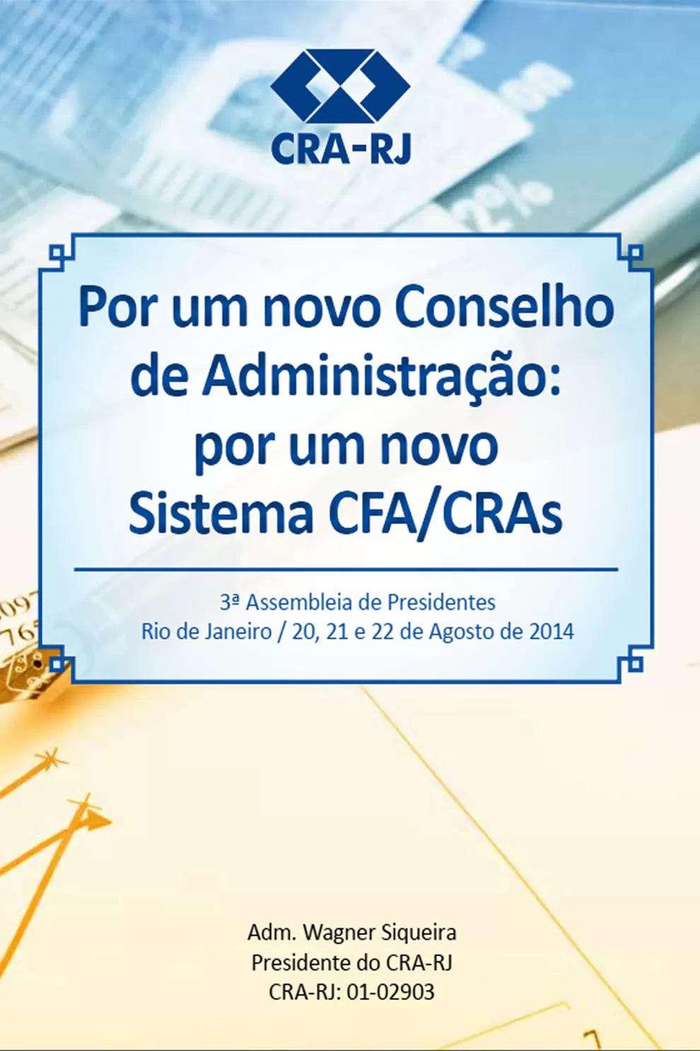Por um novo Conselho de Administração: por um novo Sistema CFA/CRAs