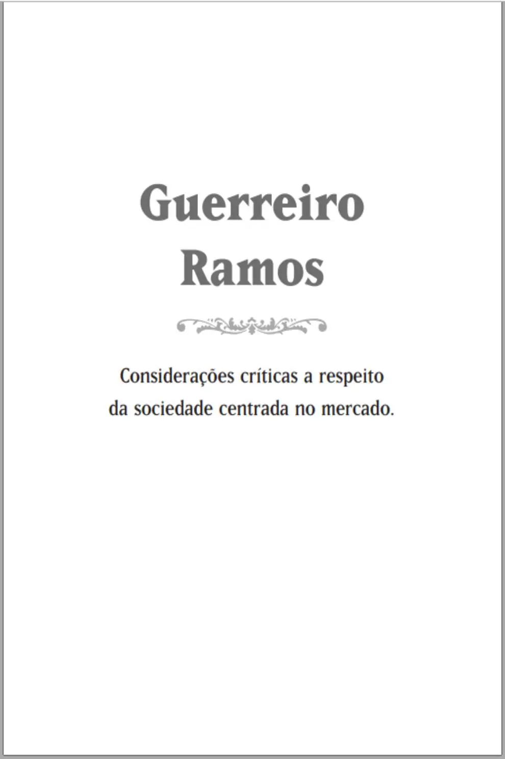 Considerações críticas a respeito da sociedade centrada no mercado