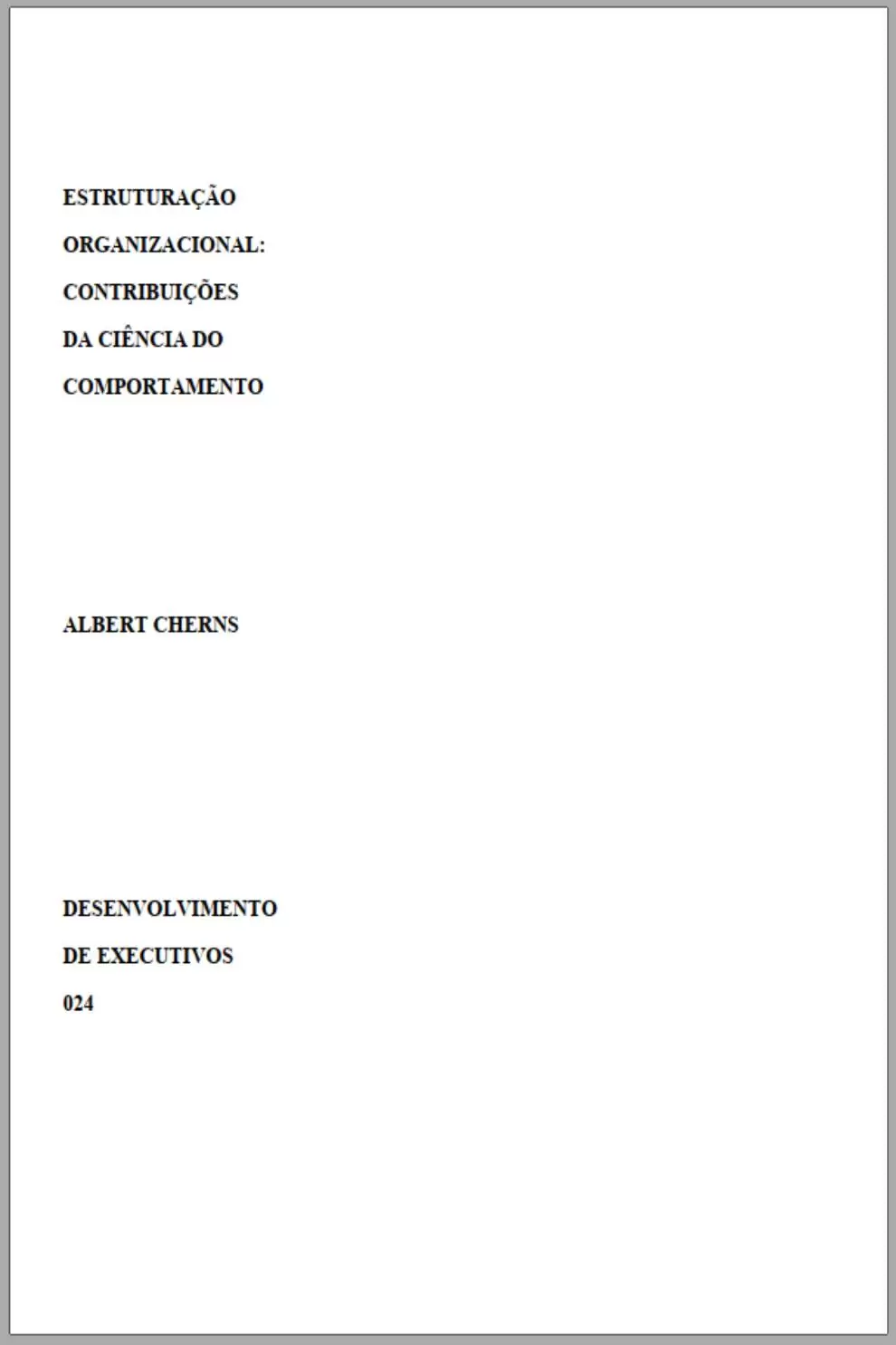 ESTRUTURAÇÃO ORGANIZACIONAL: CONTRIBUIÇÕES DA CIÊNCIA DO COMPORTAMENTO